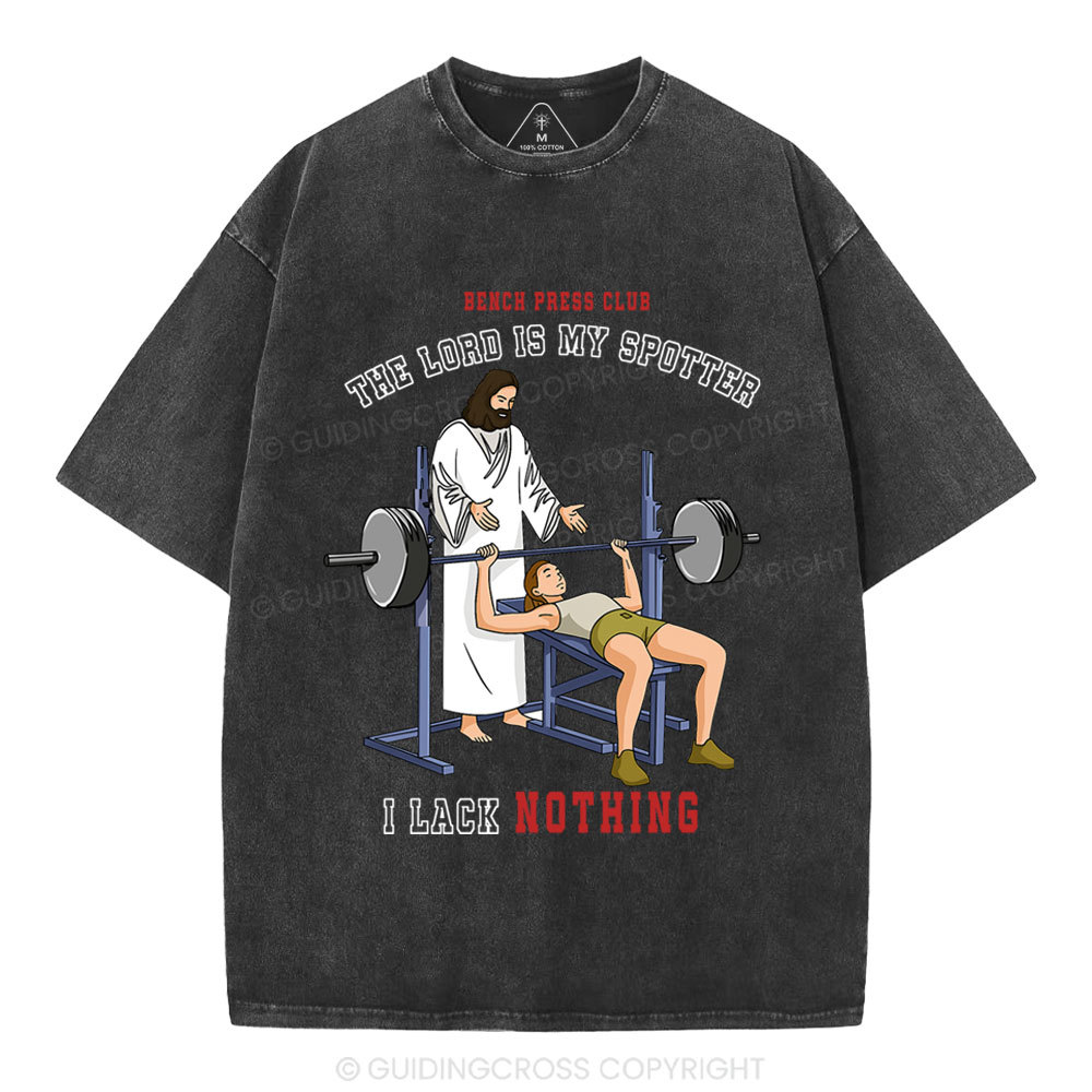 The Lord Is My Spotter I Lack Nothing Christian Washed T-Shirt