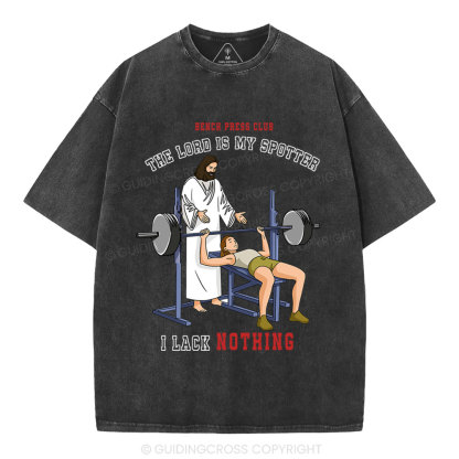 The Lord Is My Spotter I Lack Nothing Christian Washed T-Shirt