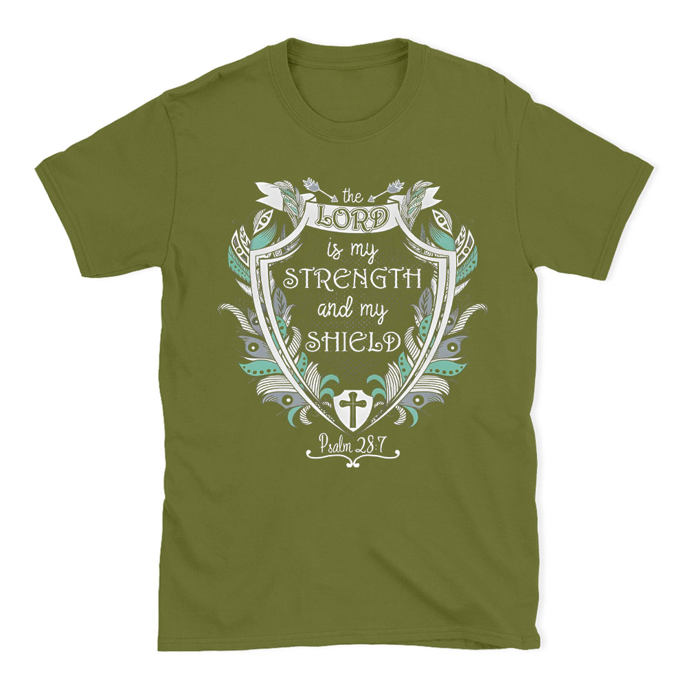 The Lord Is My Strength And My Shield Christian T-Shirt