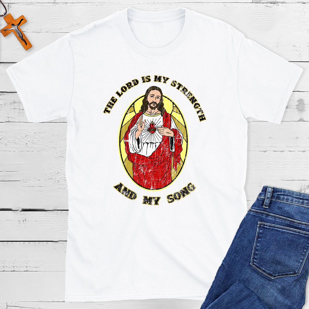 The Lord Is My Strength And My Song Christian T-Shirt