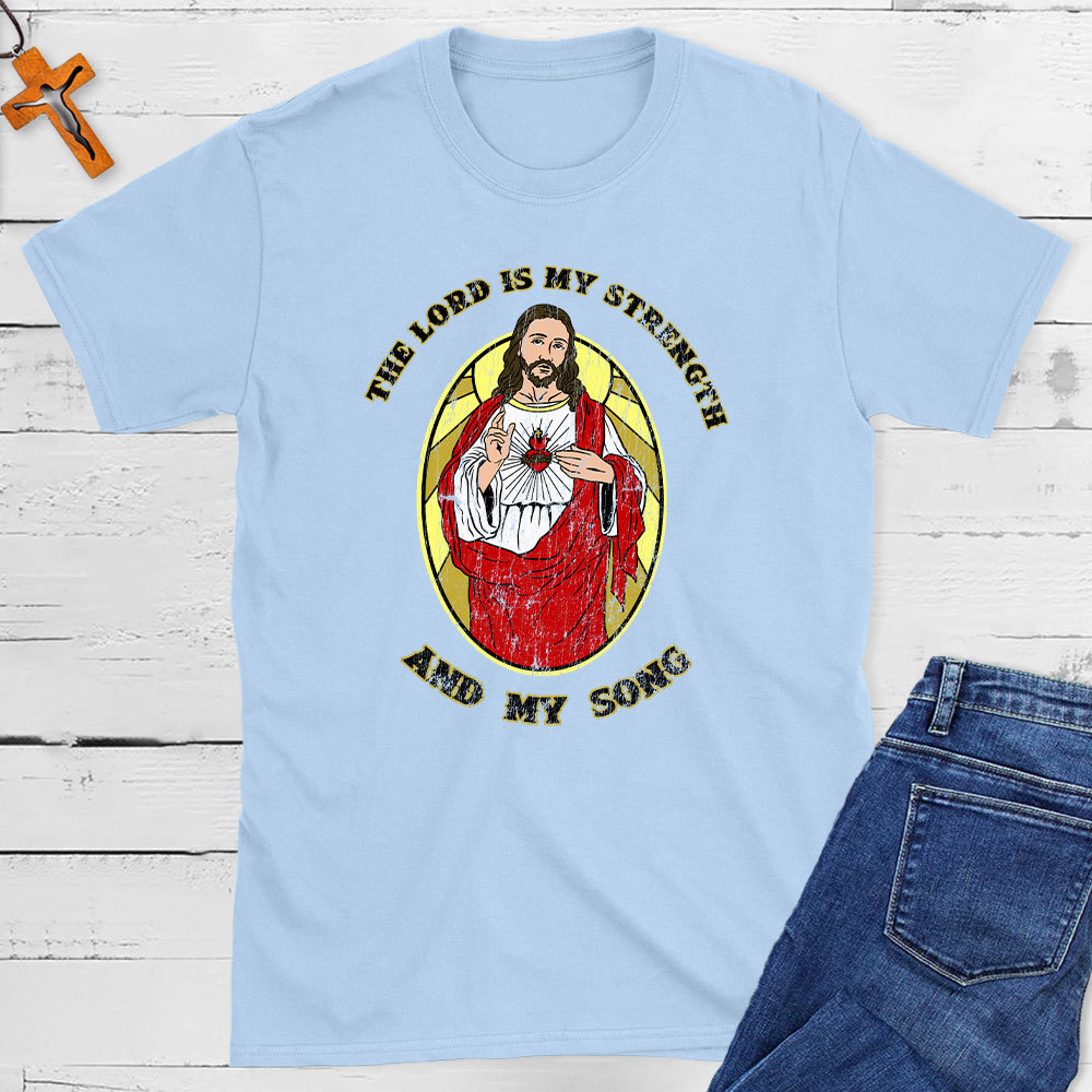 The Lord Is My Strength And My Song Christian T-Shirt