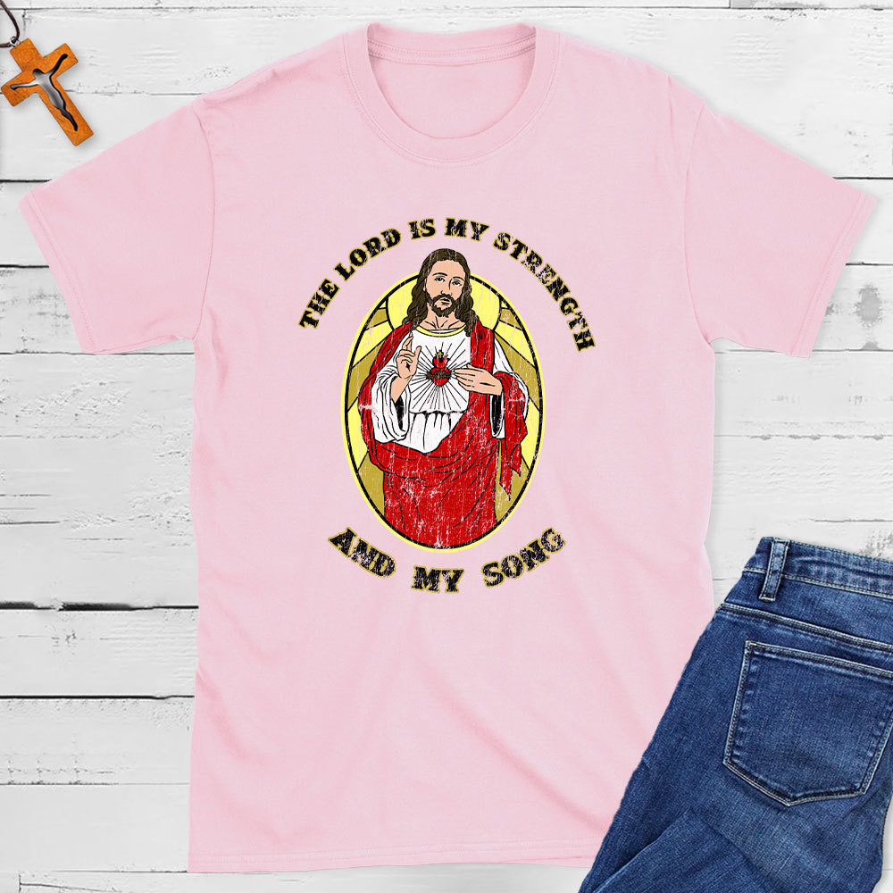 The Lord Is My Strength And My Song Christian T-Shirt