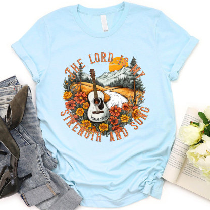 The Lord Is My Strength And Sons Christian T-Shirt