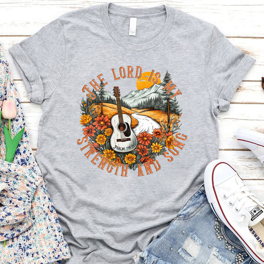 The Lord Is My Strength And Sons Christian T-Shirt