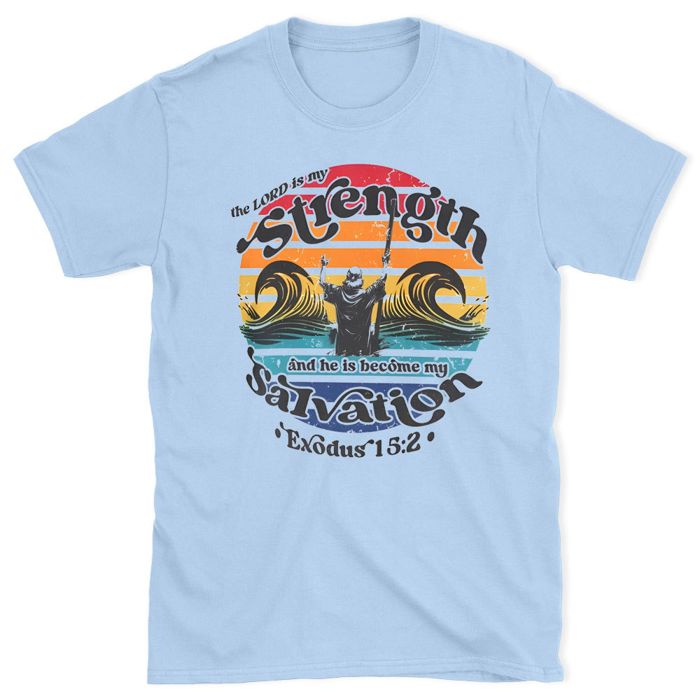 The Lord Is My Strength Christian Washed T-Shirt