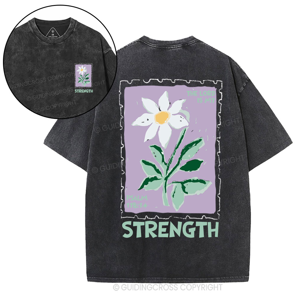 The Lord Is My Strength  Christian Washed T-Shirt