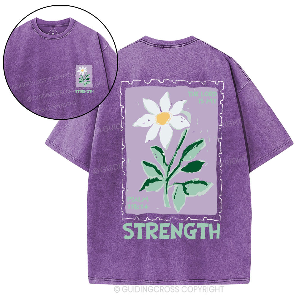 The Lord Is My Strength  Christian Washed T-Shirt