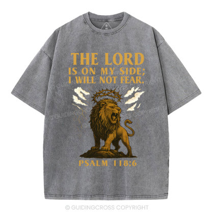 The Lord Is On My Side I Will Not Fear Christian Washed T-Shirt