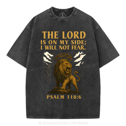 The Lord Is On My Side I Will Not Fear Christian Washed T-Shirt