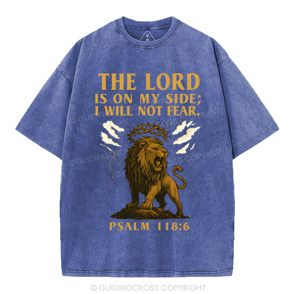 The Lord Is On My Side I Will Not Fear Christian Washed T-Shirt