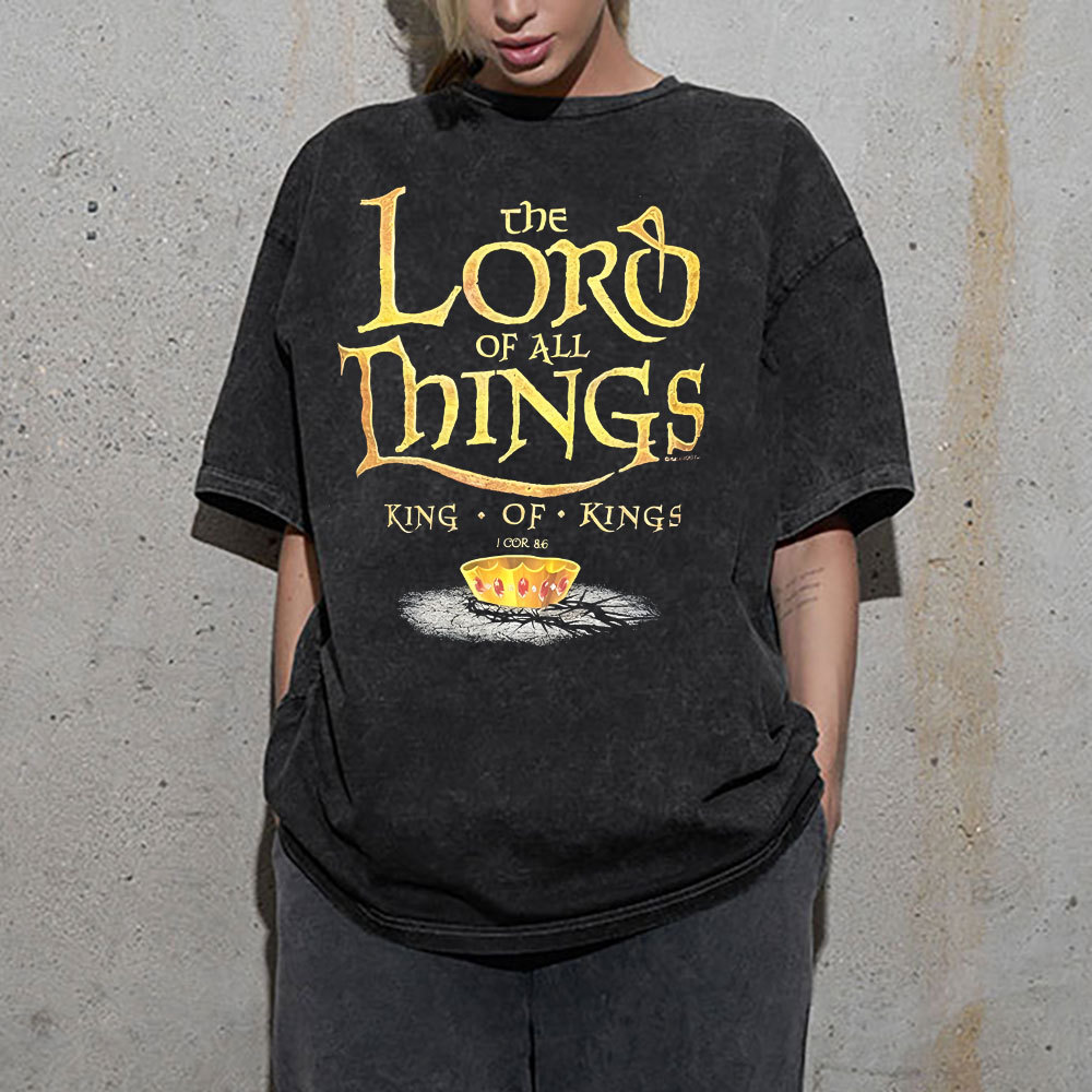 The Lord Of All Things Christian Washed T-Shirt
