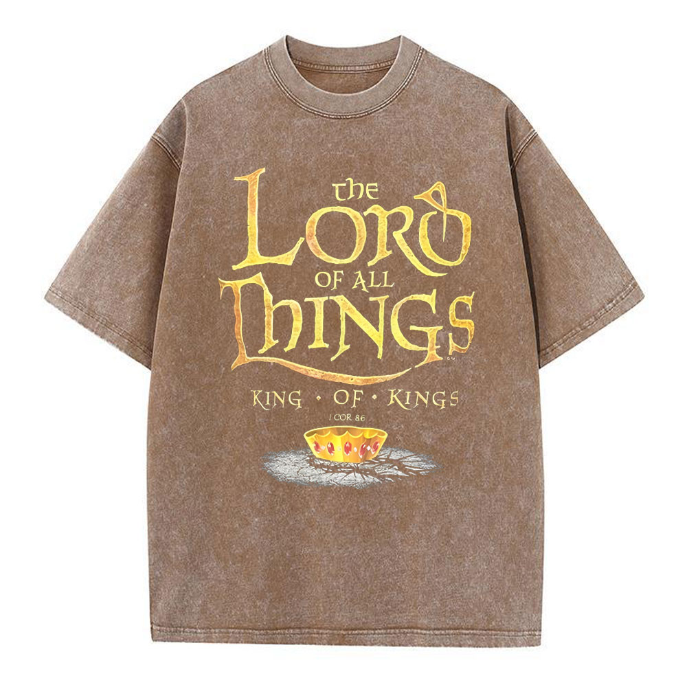 The Lord Of All Things Christian Washed T-Shirt