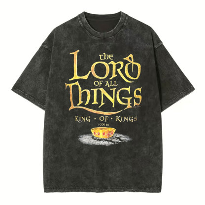 The Lord Of All Things Christian Washed T-Shirt