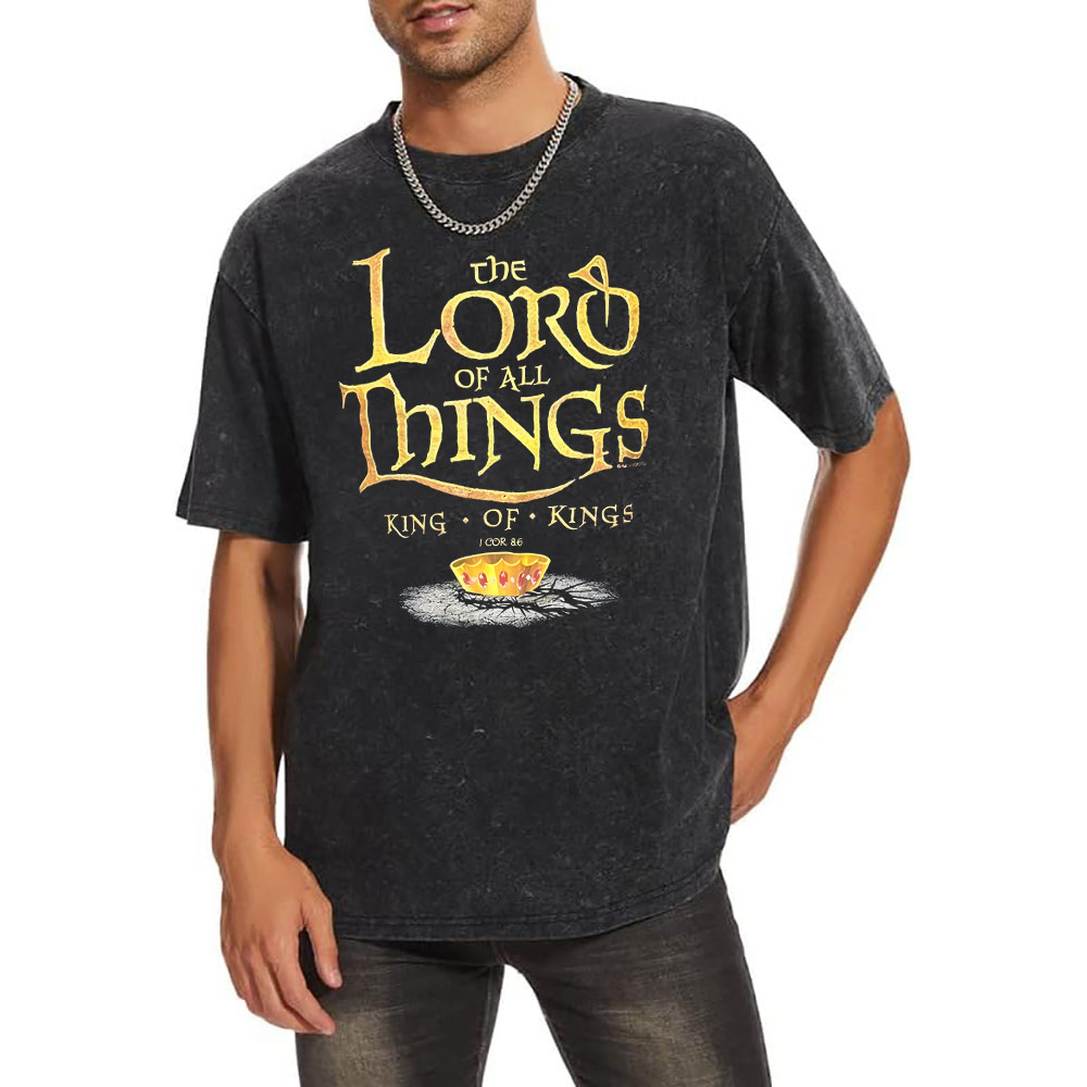 The Lord Of All Things Christian Washed T-Shirt