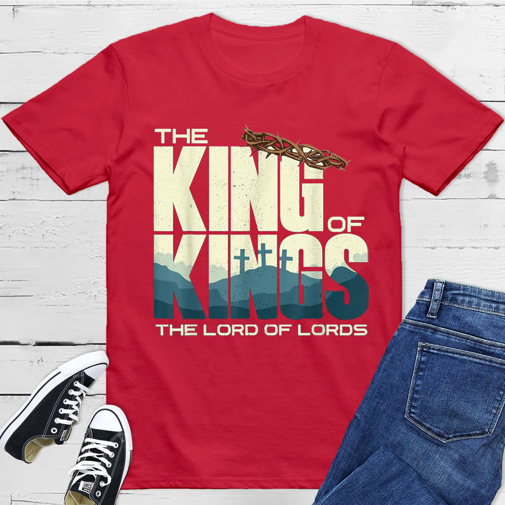 The Lord Of Lords Christian T-Shirt