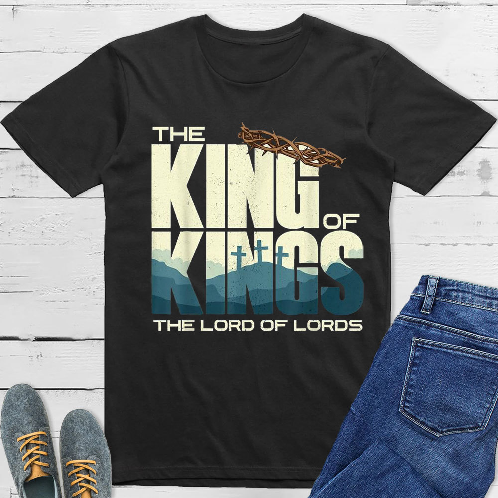 The Lord Of Lords Christian T-Shirt