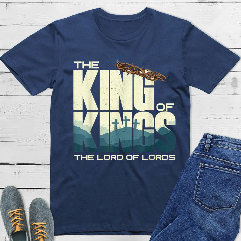 The Lord Of Lords Christian T-Shirt