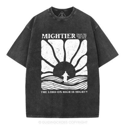 The Lord On High Is Mighty Christian Washed T-Shirt