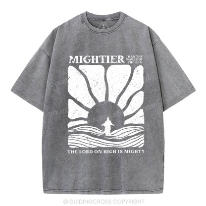 The Lord On High Is Mighty Christian Washed T-Shirt