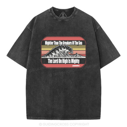 The Lord On High Is Mighty Christian Washed T-Shirt