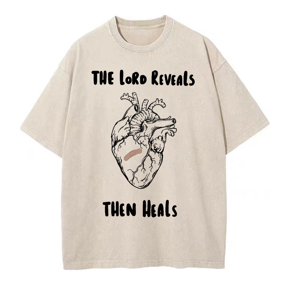 The Lord Reveals Then Heals Christian Washed T-Shirt