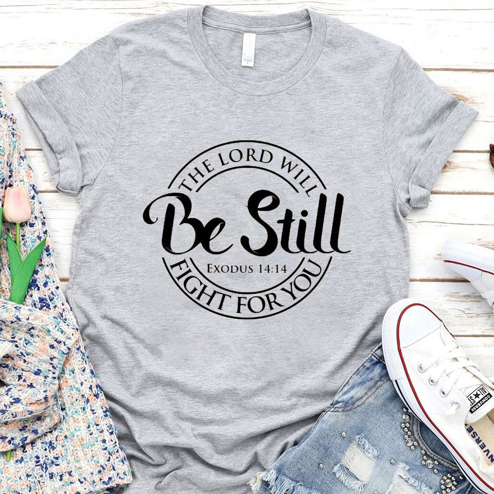 The Lord Will Fight For You Christian T-Shirt