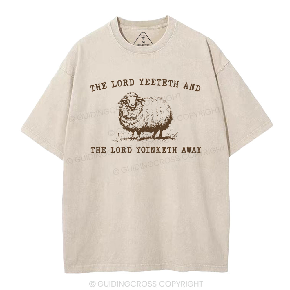 The Lord Yeeteth And THe Lord Yoinketh Away Christian Washed T-Shirt