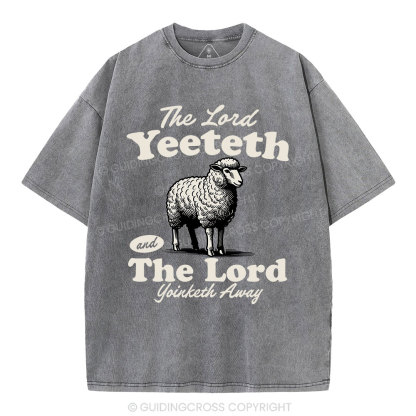 The Lord Yeeteth Christian Washed T-Shirt