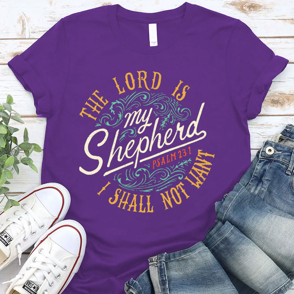 The Lord Is My Shepherd PSALM 23:1 Christian T-Shirt