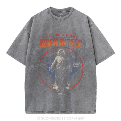 The Lord is Risen Indeed Christian Washed T-Shirt