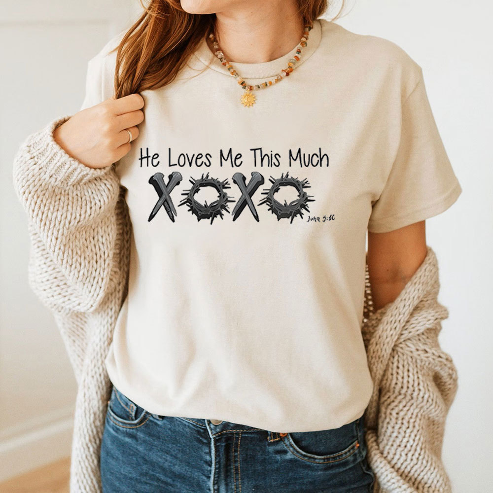 The Loves Me This Much Christian T-Shirt