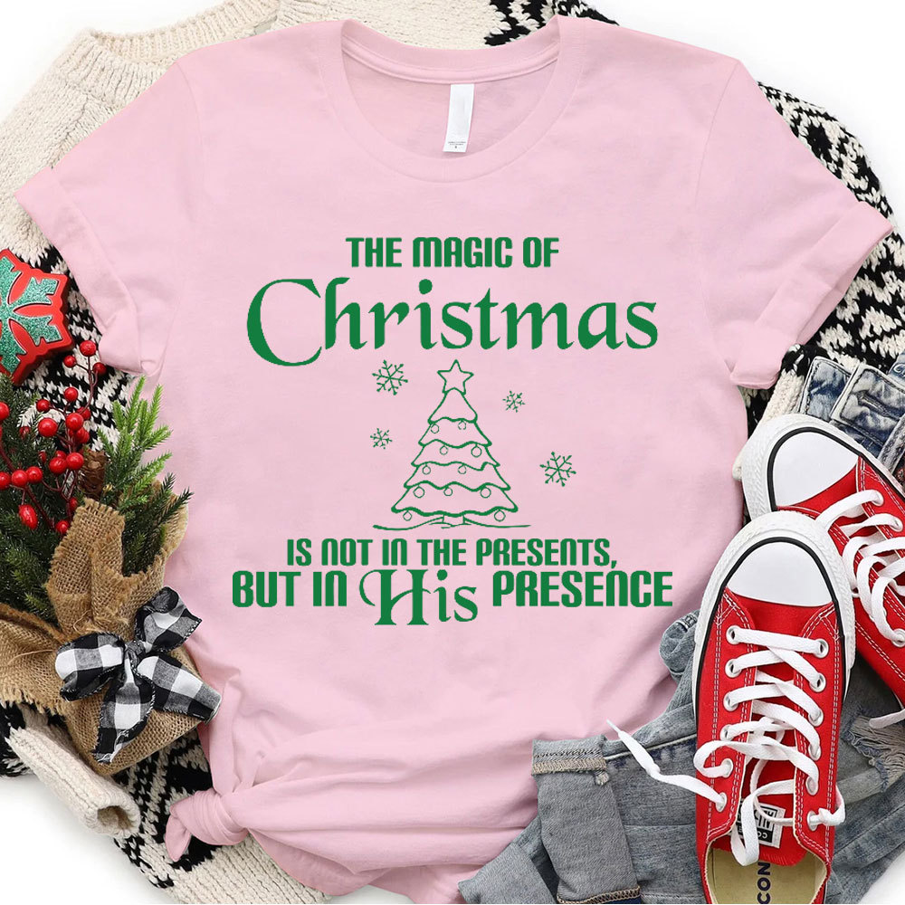 The Magic Of Christmas Is Not In The Presents Christian T-Shirt