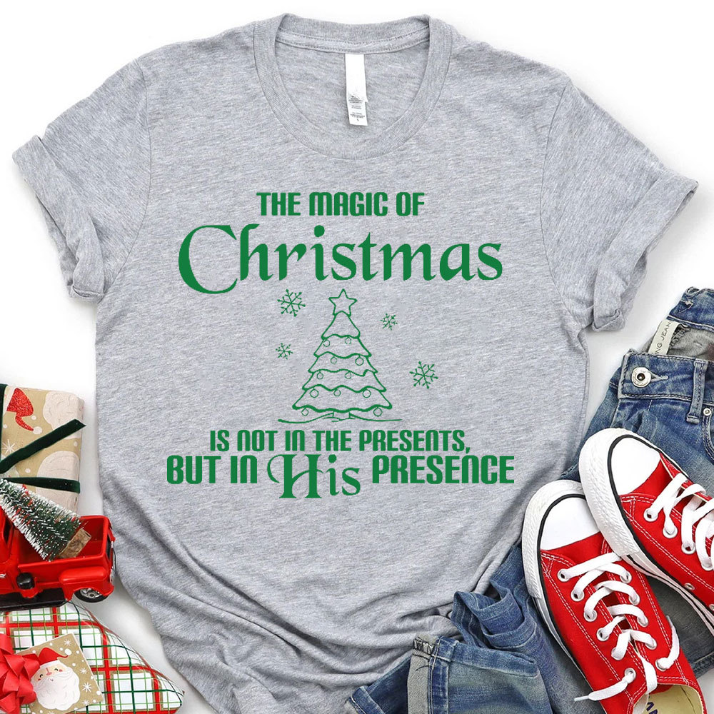 The Magic Of Christmas Is Not In The Presents Christian T-Shirt