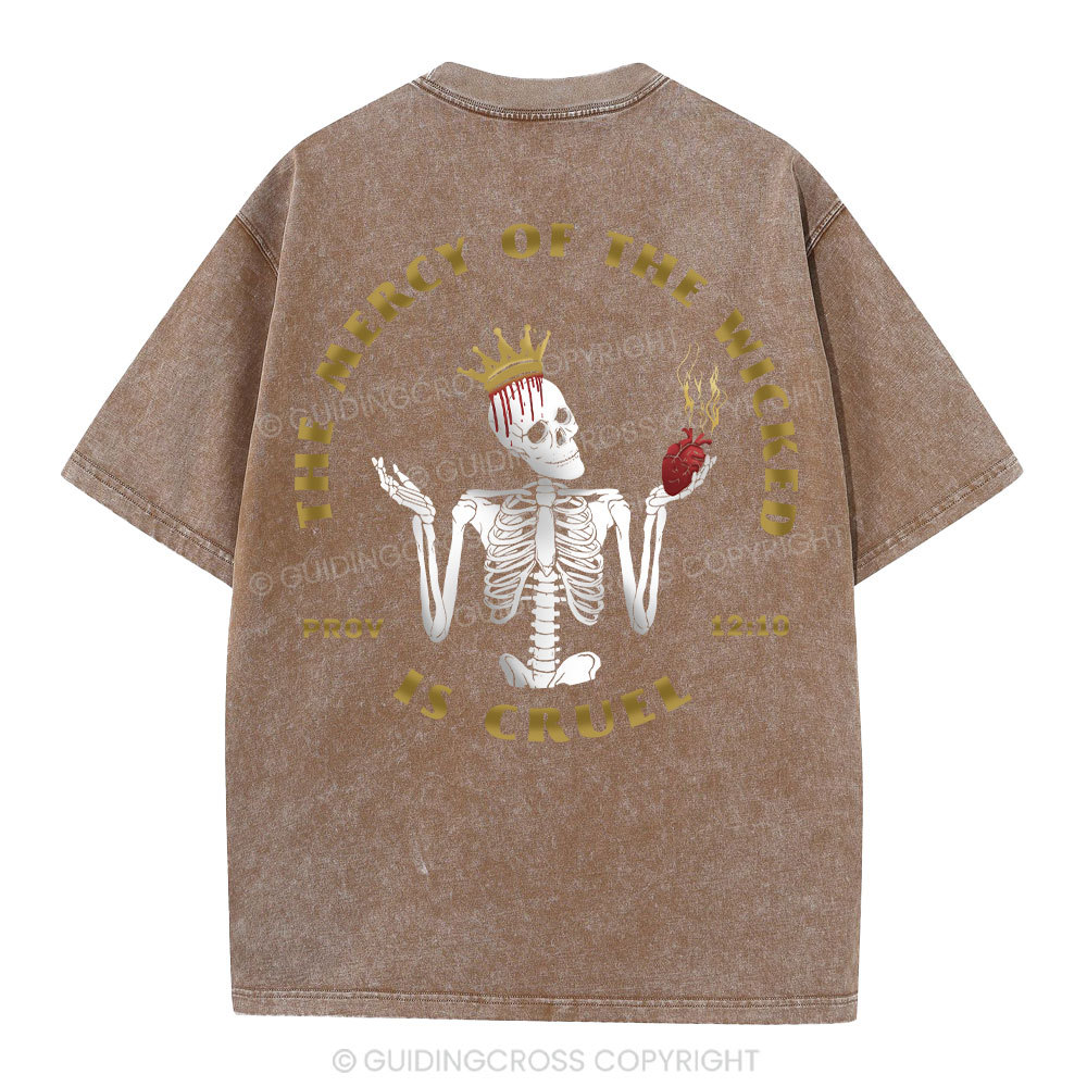 The Mercy Of Wicked Is Cruel Christian Washed T-Shirt