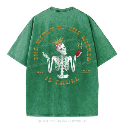 The Mercy Of Wicked Is Cruel Christian Washed T-Shirt