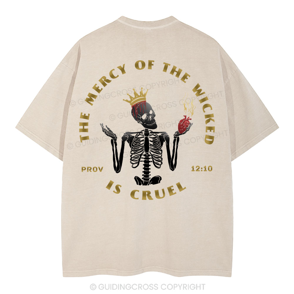 The Mercy Of Wicked Is Cruel Christian Washed T-Shirt