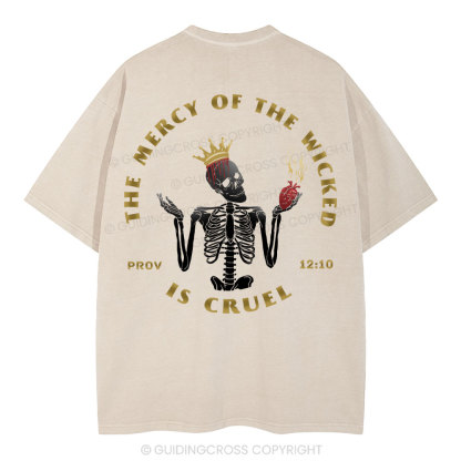 The Mercy Of Wicked Is Cruel Christian Washed T-Shirt