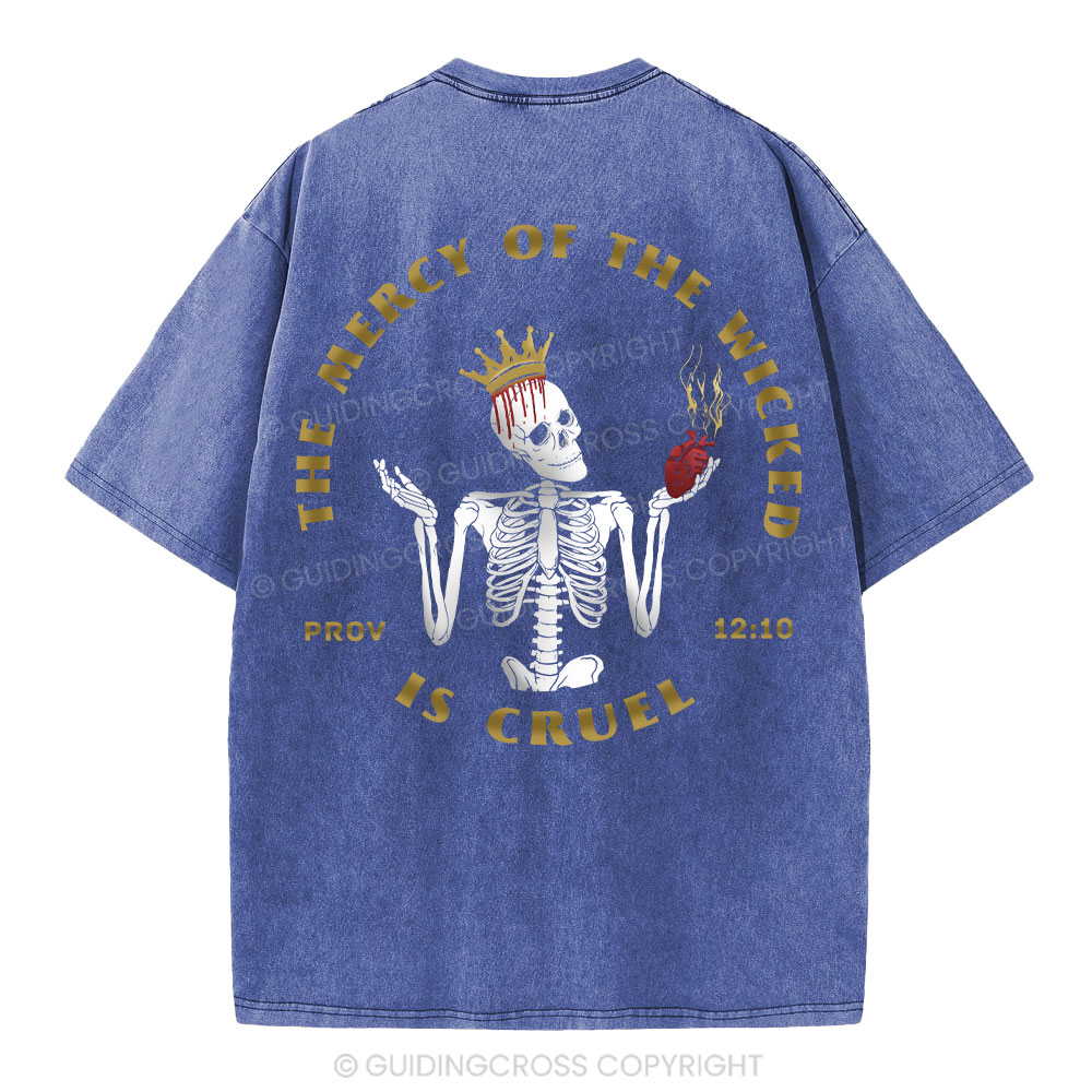 The Mercy Of Wicked Is Cruel Christian Washed T-Shirt