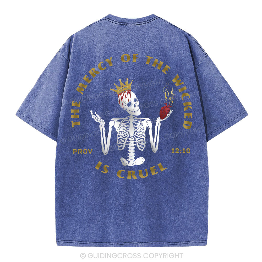 The Mercy Of Wicked Is Cruel Christian Washed T-Shirt