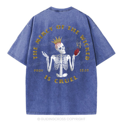 The Mercy Of Wicked Is Cruel Christian Washed T-Shirt