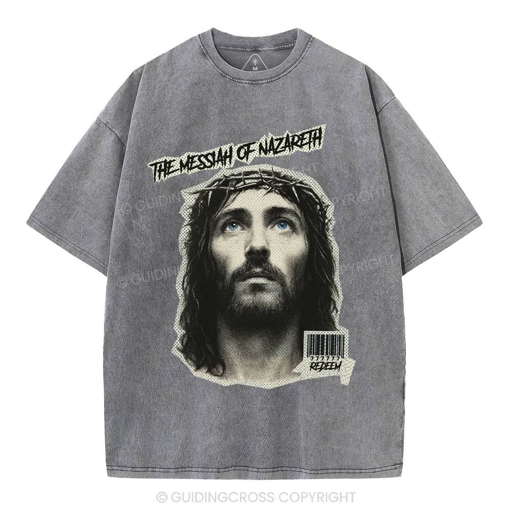 The Messiah Of Nazareth Christian Washed T-Shirt
