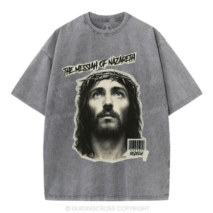 The Messiah Of Nazareth Christian Washed T-Shirt