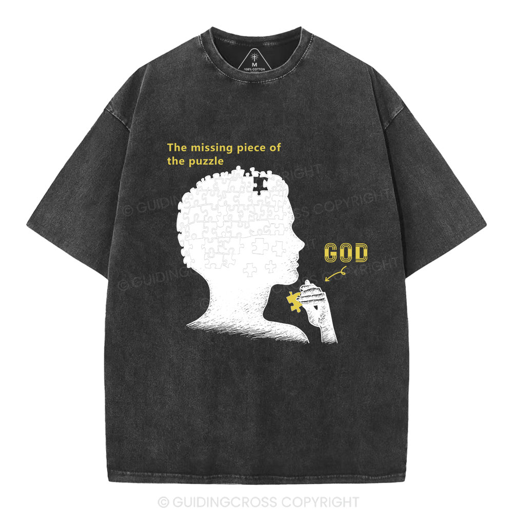 The Missing Piece Of The Puzzle Christian Washed T-Shirt