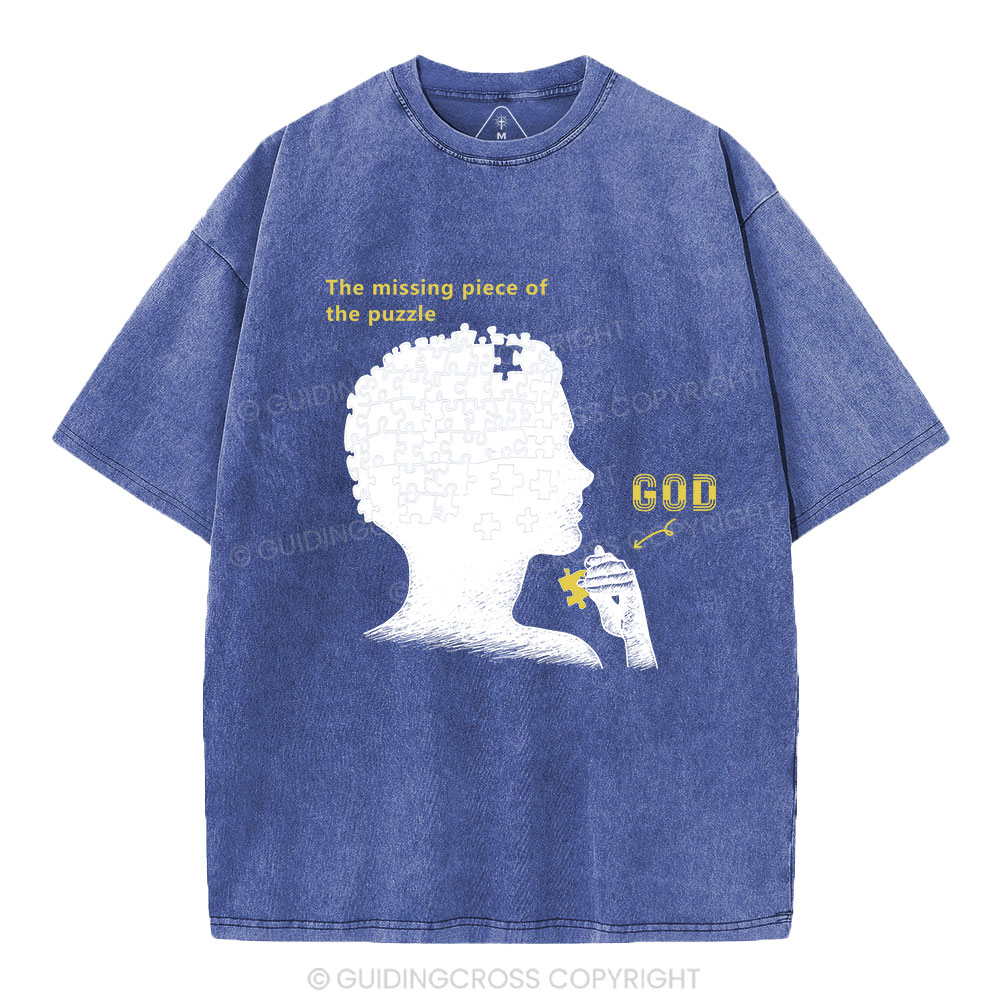 The Missing Piece Of The Puzzle Christian Washed T-Shirt