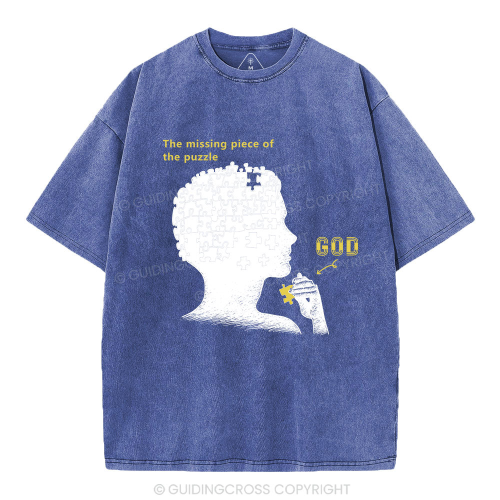 The Missing Piece Of The Puzzle Christian Washed T-Shirt