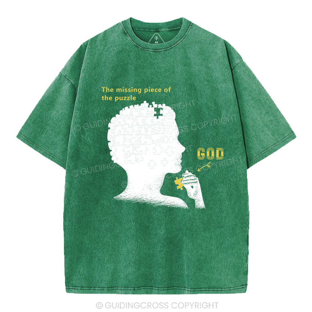 The Missing Piece Of The Puzzle Christian Washed T-Shirt