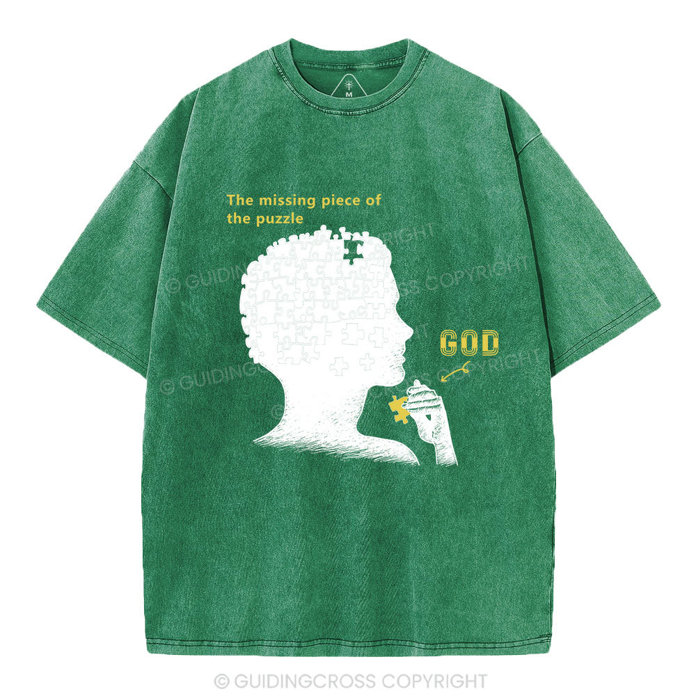 The Missing Piece Of The Puzzle Christian Washed T-Shirt