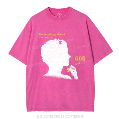 The Missing Piece Of The Puzzle Christian Washed T-Shirt
