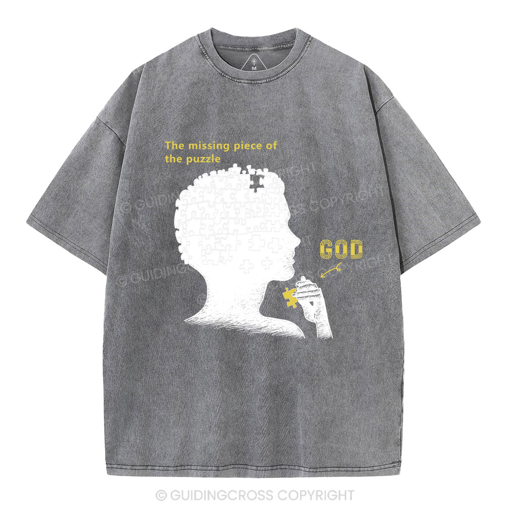 The Missing Piece Of The Puzzle Christian Washed T-Shirt