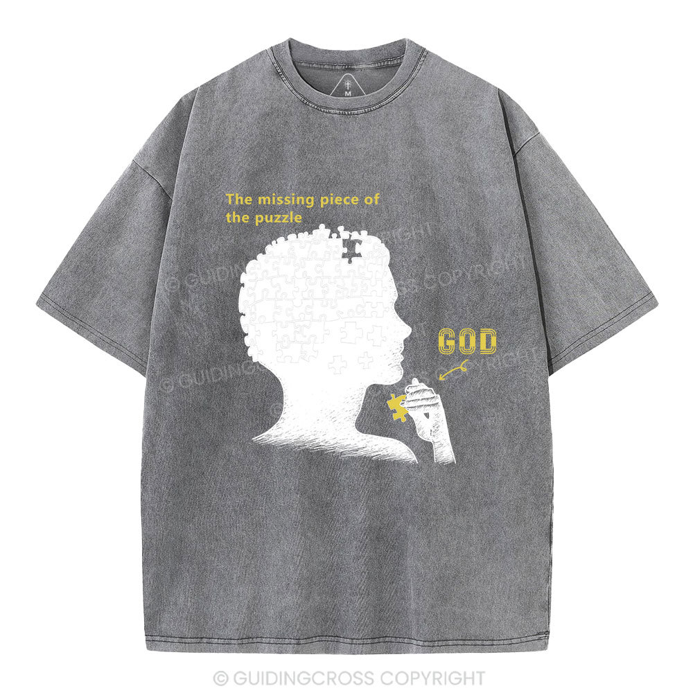 The Missing Piece Of The Puzzle Christian Washed T-Shirt